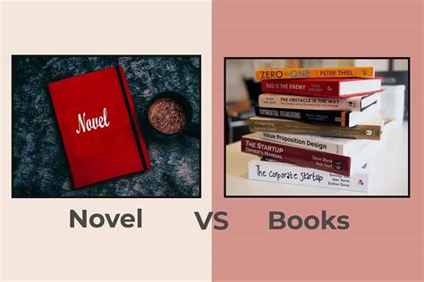 are novels and books the same thing? exploring the nuances between them.