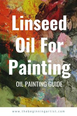 do you need linseed oil for oil painting